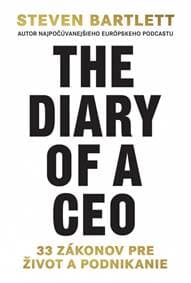 The Diary of a CEO: 33 zákonov pre život a podnikanie - Bartlett Steven 1