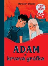 Adam a krvavá grófka - Dobiaš Miroslav 1