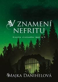 V znamení nefritu - Danihelová Majka 1