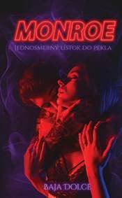 Monroe: Jednosmerný lístok do pekla (Habibi 3) - Dolce Baja 1