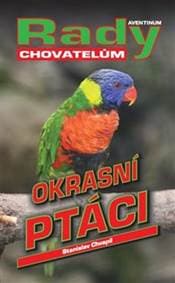 Okrasní ptáci - Stanislav Chvapil