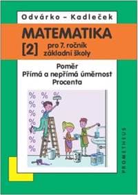 Matematika 2 pro 7. ročník základní školy - Oldřich Odvárko, Jiří Kadleček 1