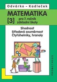Matematika 3 pro 7. ročník základní školy - Oldřich Odvárko, Jiří Kadleček 1