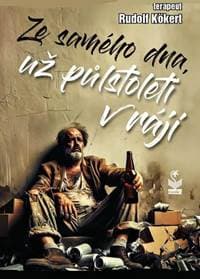 Ze samého dna už půl století v ráji - Kökert Rudolf 1