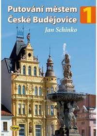 Putování městem České Budějovice - Jan Schinko