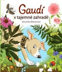 Gaudí v tajemné zahradě - Veronika Balcarová 1