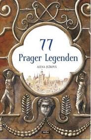 77 Prager Legenden / 77 pražských legend (německy) - Ježková Alena 1