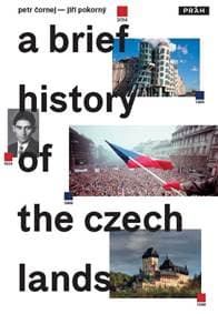 Stručné dějiny českých zemí / A Brief History of the Czech Lands - Čornej Petr, Pokorný Jiří
