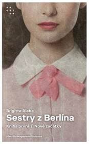Sestry z Berlína - Brigitte Riebeová 1