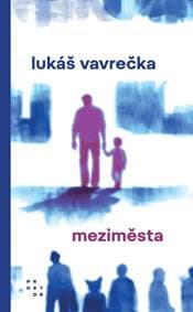 Meziměsta - Vavrečka Lukáš