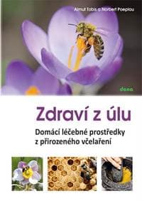 Zdraví z úlů - Domácí léčebné prostředky z přirozeného včelaření - Almut, Norbert Poeplau Tobis 1