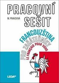 Francouzština pro začátečníky - Pracovní sešit + odkaz - Pravdová Marie