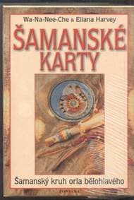 Šamanské karty - Wa-Na-Nee-Che, Eliana Harvey 1