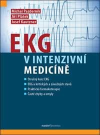 EKG v intenzivní medicíně - Michal Pazderník, Jiří Plášek, Josef Kautzner 1
