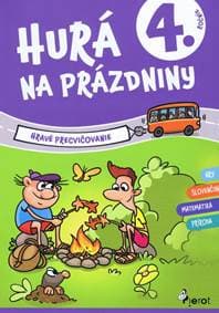 Hurá na prázdniny 4. trieda - hravé precvičovanie - Kolektív autorov