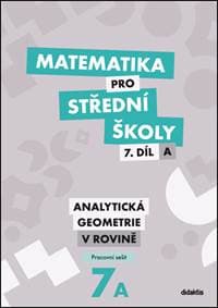 Matematika pro střední školy 7.díl A Pracovní sešit - Jana Kalová, Václav Zemek