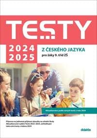Testy 2024-2025 z českého jazyka pro žáky 9. tříd ZŠ - Michala Vacíková, Lucie Peštuková, Julie Nováková 1