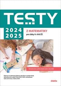 Testy 2024-2025 z matematiky pro žáky 9. tříd ZŠ - autor neuvedený