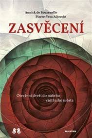Zasvěcení - Otevírání bran našeho vnitřního města - de Souzenelle, Albrecht Pierre Yves Annick 1
