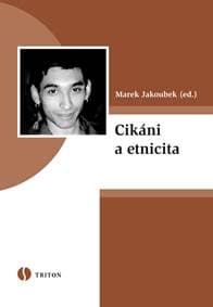 Cikáni a etnicita - Marek Jakoubek 1
