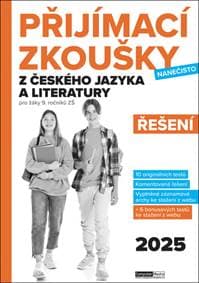 Přijímací zkoušky nanečisto z českého jazyka a literatury Řešení - autor neuvedený
