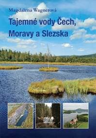 Tajemné vody Čech, Moravy a Slezska - Magdalena Wagnerová 1