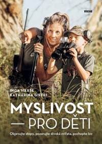 Myslivost pro děti - Inga Haase, Katharina Giffei 1