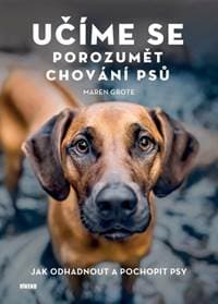 Učíme se porozumět chování psů - Maren Grote 1