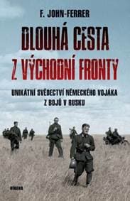 Dlouhá cesta z východní fronty - F. John-Ferrer