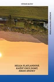 Každý chce domů, nikdo se nechce vrátit - Helga Flatlandová 1