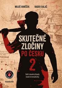 Skutečné zločiny po česku 2 - Radek Galaš, Miloš Vaněček 1