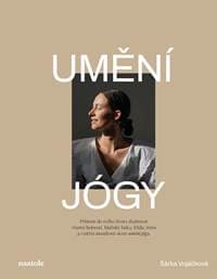 Umění jógy - Šárka Vojáčková 1