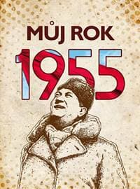 Můj rok 1955 - Kolektív autorov