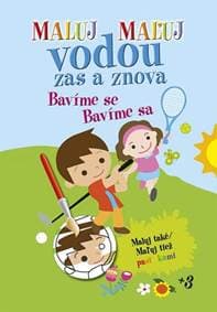 Maľuj vodou zas a znova - Bavíme sa - autor neuvedený