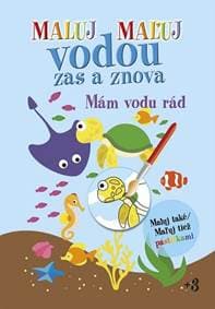Mám vodu rád - Maľuj vodou zas a znova - autor neuvedený 1
