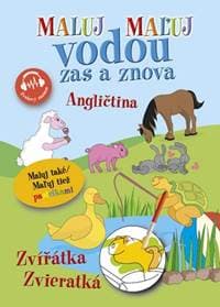 Angličtina Zvieratká/Zvířátka - Maľuj vodou zas a znova - autor neuvedený