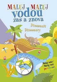Dinosaury/Dinosauři - Maľuj vodou zas a znova - autor neuvedený