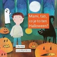 Mami, tati, co je to ten Halloween? - Lída Holá, Lucie Martišková 1