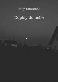 Dopisy do nebe - Filip Skoumal 1