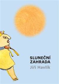 Sluneční zahrada - Jiří Havlík 1