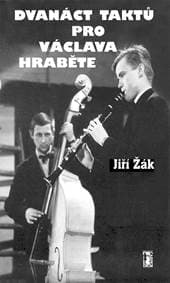 Dvanáct taktů pro Václava Hraběte - Žák Jiří