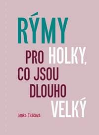 Rýmy pro holky, co jsou dlouho velký - Lenka Tkáčová 1
