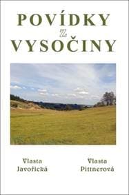 Povídky z Vysočiny - Vlasta Javořická, Vlasta Pittnerová