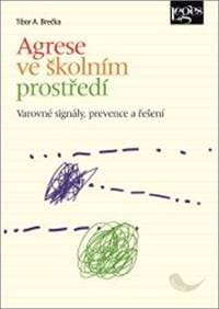 Agrese ve školním prostředí - Tibor Brečka 1