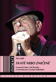 Svaté nebo zničené - Leonard Cohen, Jeff Buckley a neočekávaný vzestup Hallelujah - Light Alan 1