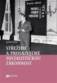 Střežíme a prosazujeme socialistickou zákonnost - Jaroslav Pažout 1