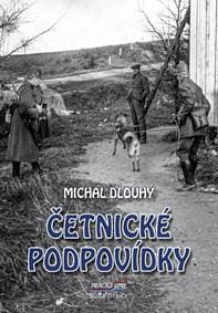 Četnické podpovídky - Dlouhý Michal 1