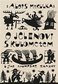 O jelenovi s kulometem - Alois Mikulka 1