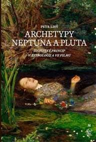 Archetypy Neptuna a Pluta - Petr Lisý 1