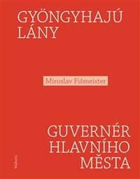 Guvernér hlavního města - Miroslav Fišmeister